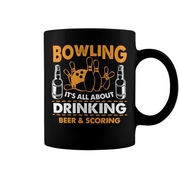 Its All About Drinking Beer And Scoring 178 Bowling Bowler Coffee Mug