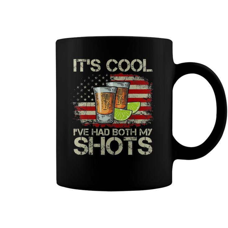 Its Cool Ive Had Both My Shots American Flag 4Th Of July Coffee Mug