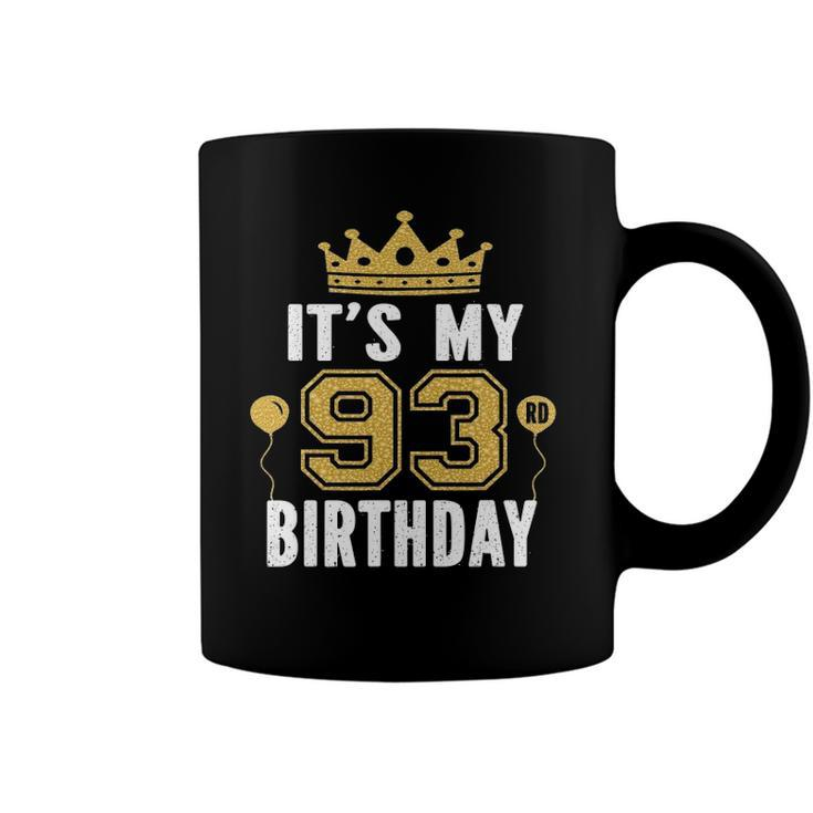 Its My 93Rd Birthday Gift For 93 Years Old Man And Woman Coffee Mug