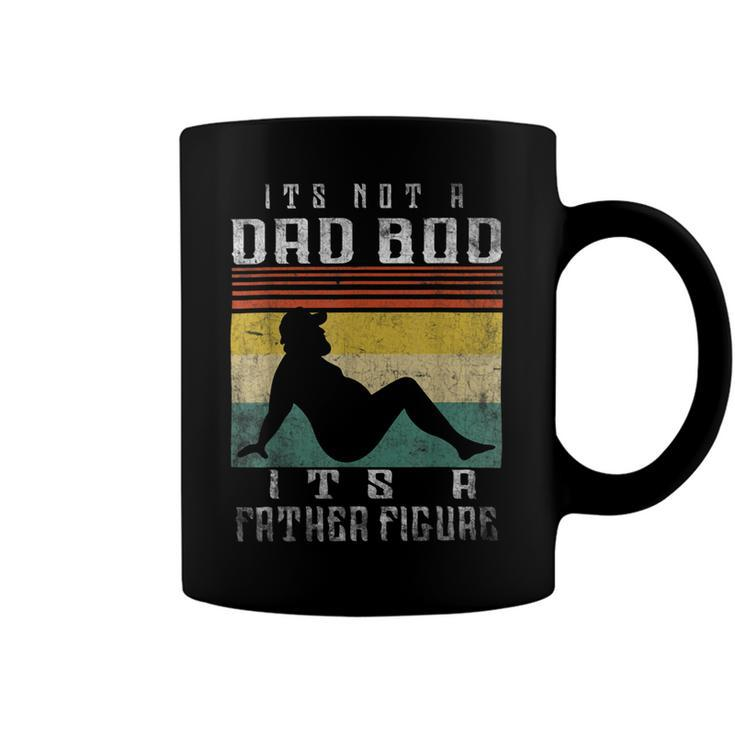 Its Not A Dad Bod Its A Father Figure Fathers Day Vintage Coffee Mug