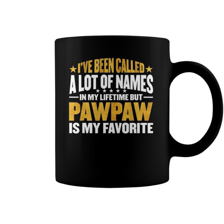 Ive Been Called A Lot Of Names But Pawpaw Coffee Mug