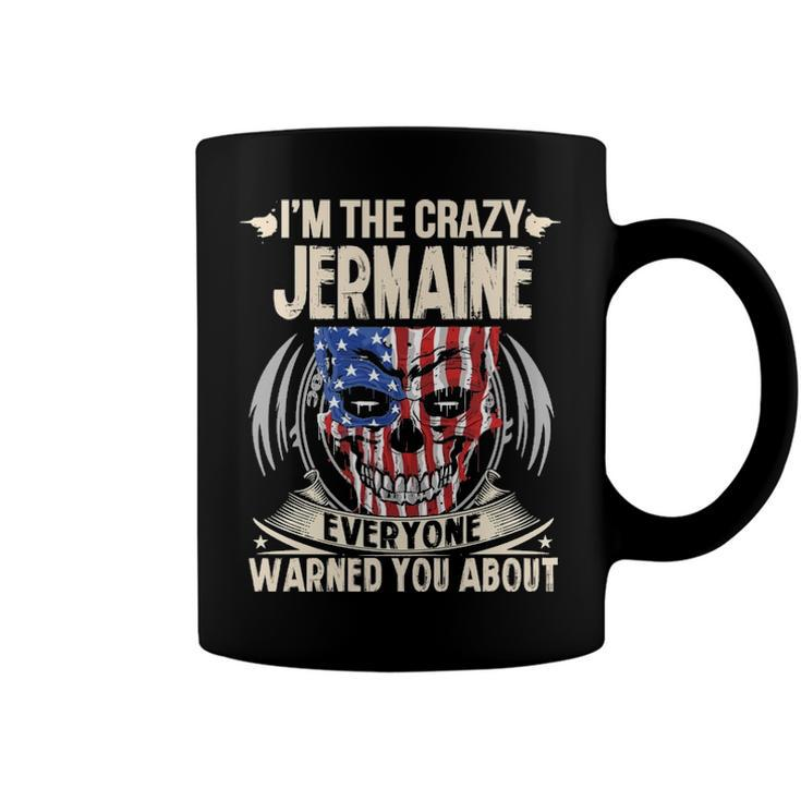 Jermaine Name Gift   Im The Crazy Jermaine Coffee Mug