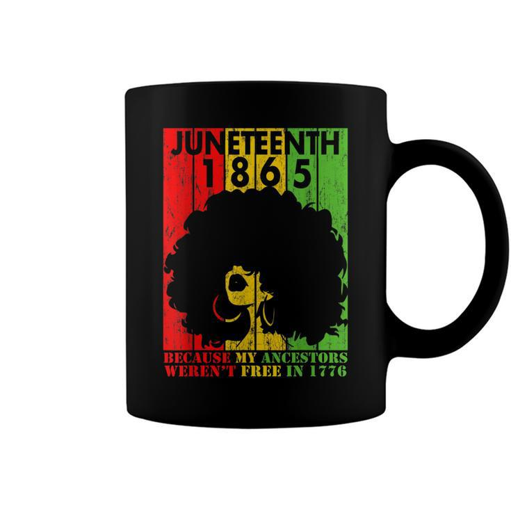 Junenth 1865 Because My Ancestors Werent Free In 1776  Coffee Mug