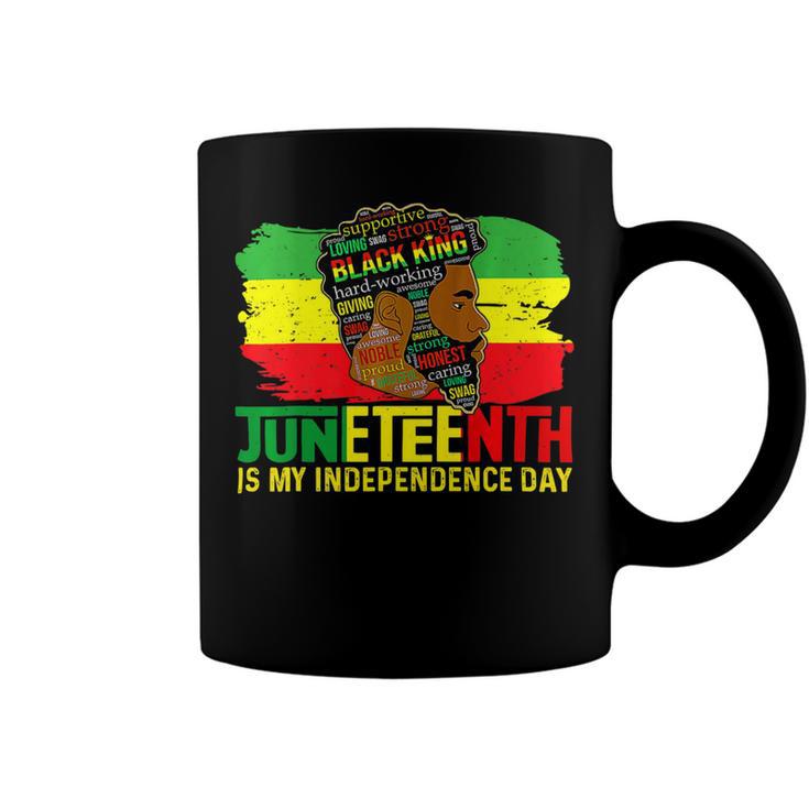 Juneteenth Is My Independence Day Black King Fathers Day Coffee Mug