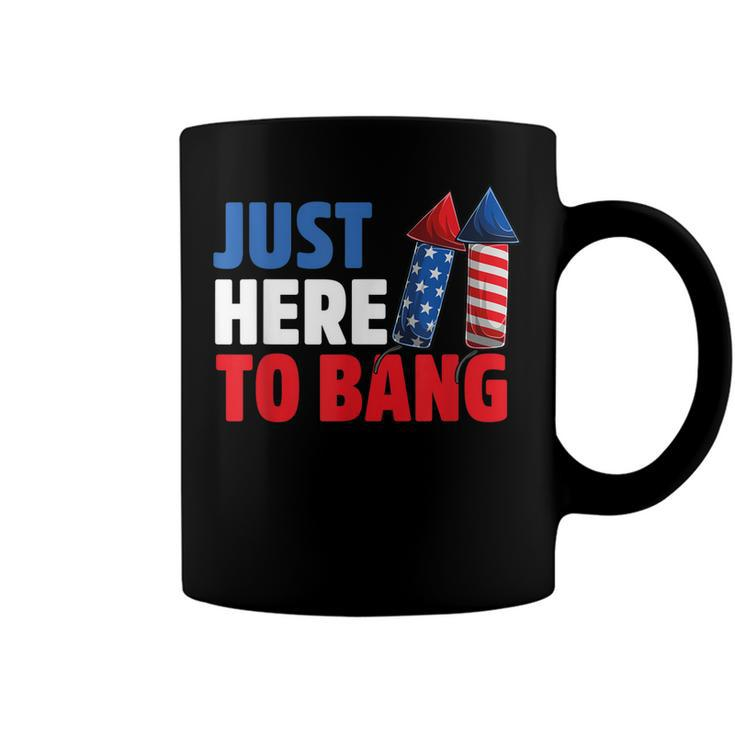 Just Here To Bang 4Th Of July Fireworks  V2 Coffee Mug