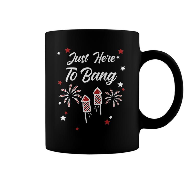 Just Here To Bang Funny 4Th July American Flag Clothes Coffee Mug