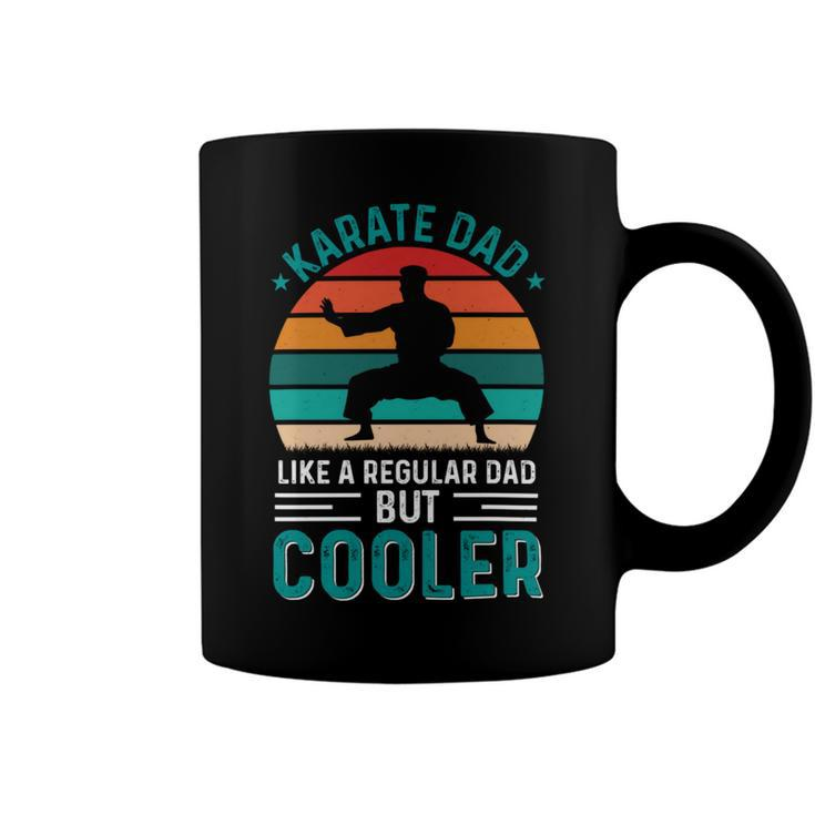 Karate Dad Like Regular Dad Only Cooler Fathers Day Gift Coffee Mug
