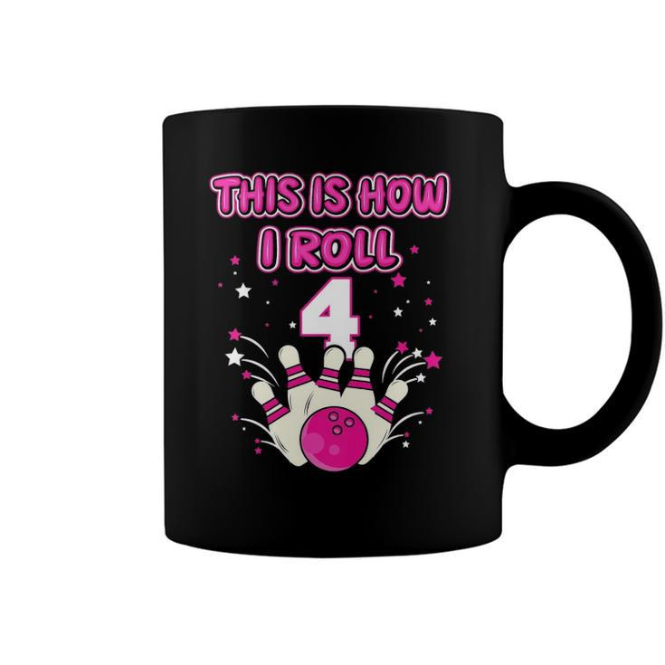 Kids 4 Years Old This Is How I Roll 4Th Bowling Girls Birthday Coffee Mug