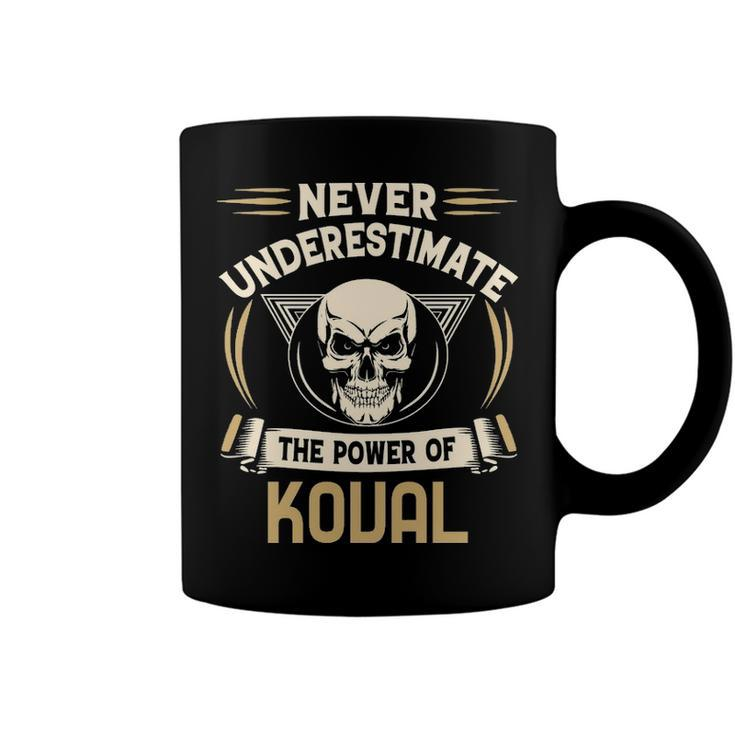 Koval Name Gift   Never Underestimate The Power Of Koval Coffee Mug