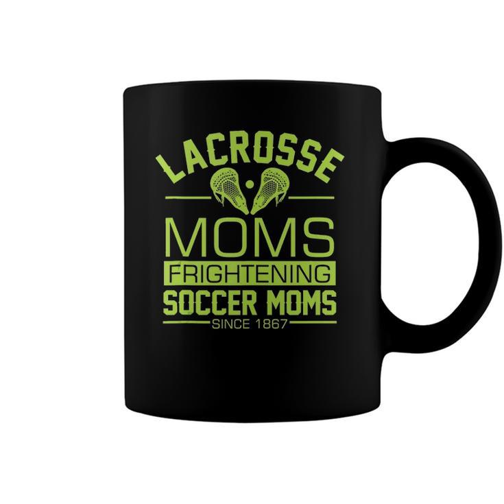 Lacrosse Moms Frightening Soccer Moms Lax Boys Girls Team Coffee Mug