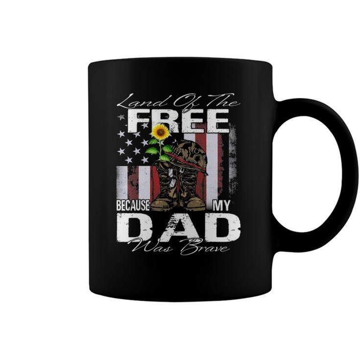 Land Of The Free Because My Dad Is Brave Veteran Coffee Mug