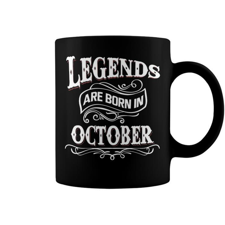 Legends Are Born In October Coffee Mug