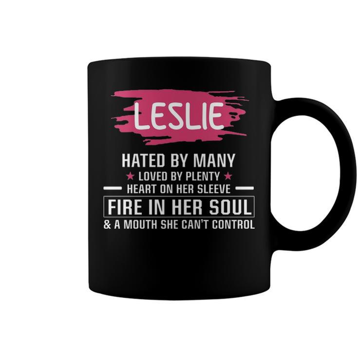 Leslie Name Gift   Leslie Hated By Many Loved By Plenty Heart On Her Sleeve Coffee Mug