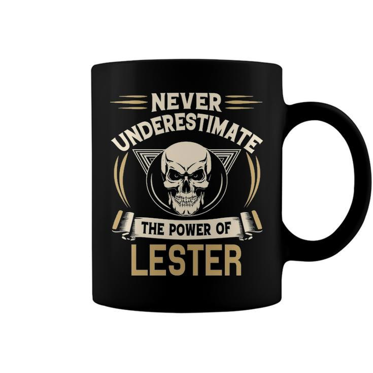 Lester Name Gift   Never Underestimate The Power Of Lester Coffee Mug