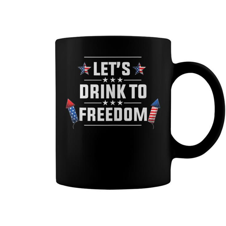 Lets Drink To Freedom Firework Patriotic 4Th Of July  Coffee Mug