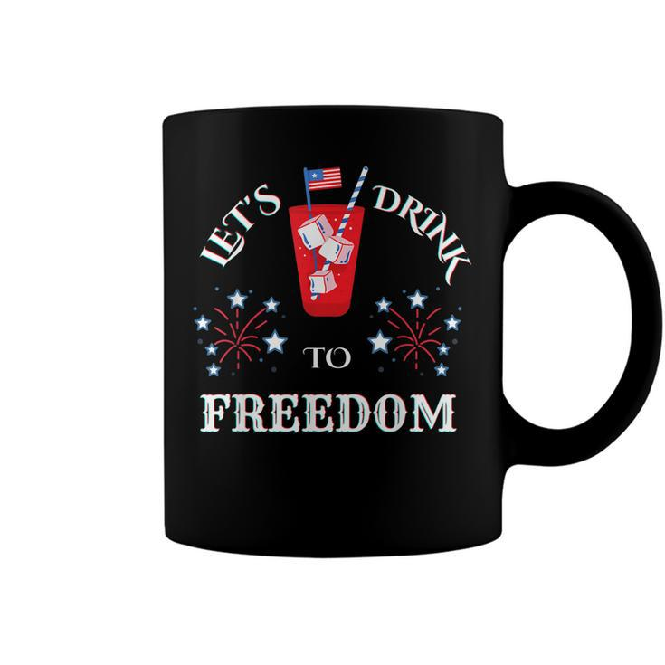 Lets Drink To Freedom Firework Patriotic 4Th Of July  Coffee Mug