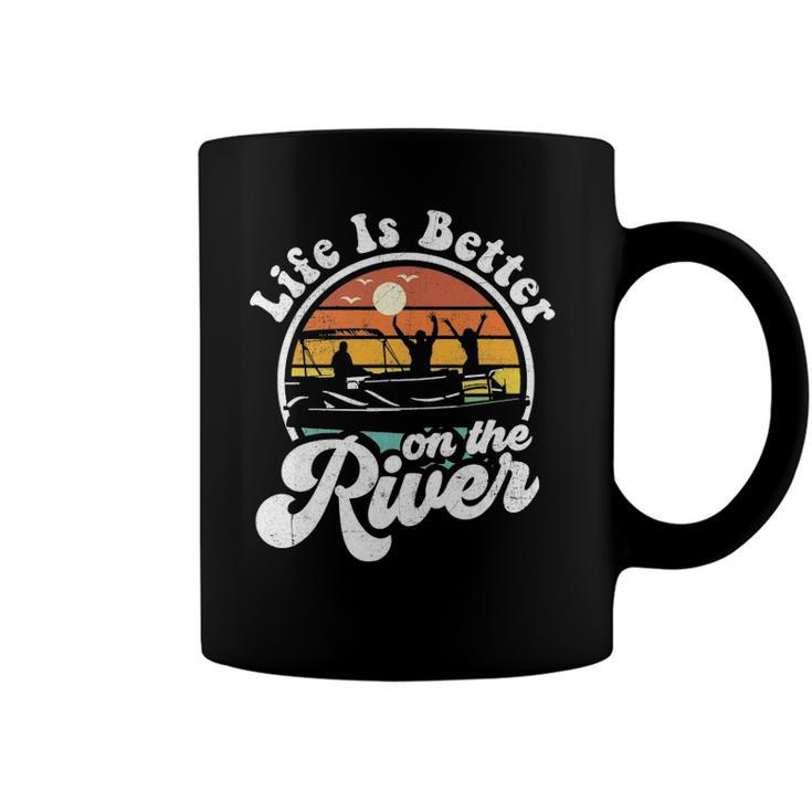 Life Is Better At The River Funny Pontoon Boat Boating Gift Coffee Mug