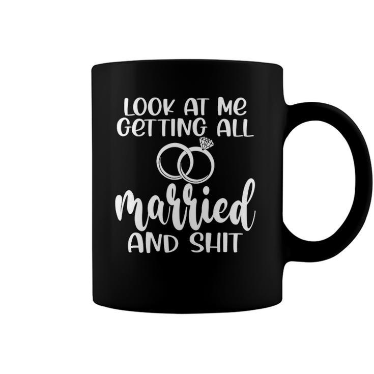 Look At Me Getting All Married Men Women Engagement Funny Coffee Mug