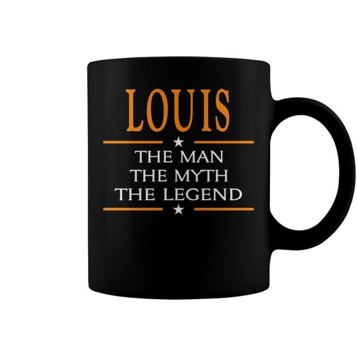Louis Name Gift   Louis The Man The Myth The Legend Coffee Mug
