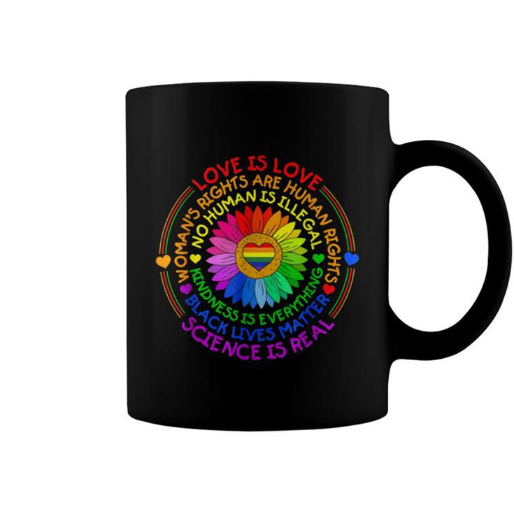 Love Is Love Science Is Real Kindness Is Everything LGBT  Coffee Mug