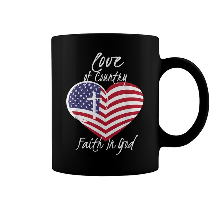 Love Of Country Faith In God Funny Christian 4Th Of July  Coffee Mug