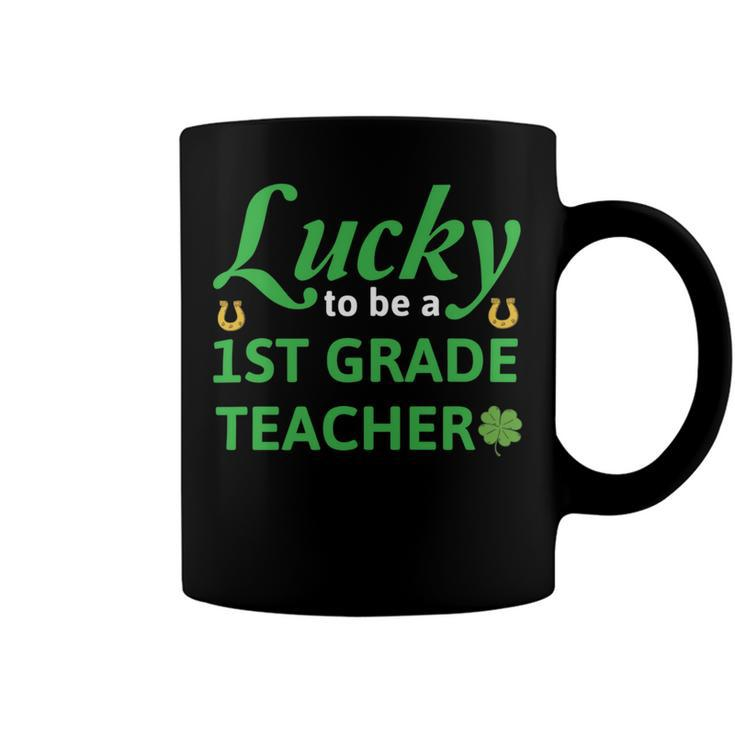 Lucky To Be A 1St Grade Teacher St Patrick Day Coffee Mug