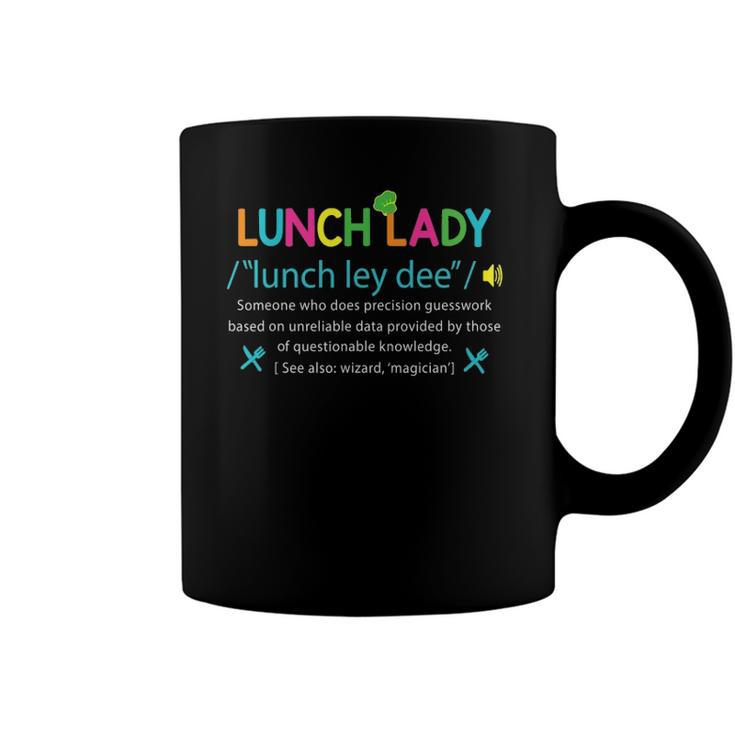 Lunch Lady Definition Funny Lunch Lady Appreciation Coffee Mug