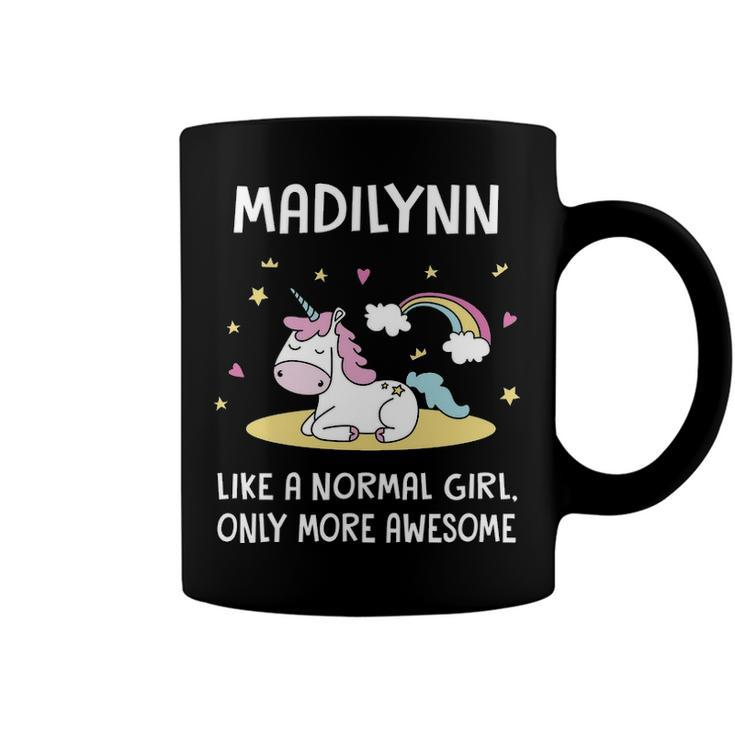 Madilynn Name Gift   Madilynn Unicorn Like Normal Girl Only More Awesome Coffee Mug