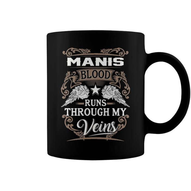 Manis Name Gift Manis Blood Runs Through My Veins Coffee Mug