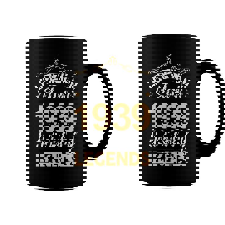 March 1939 Birthday   Life Begins In March 1939 V2 Coffee Mug