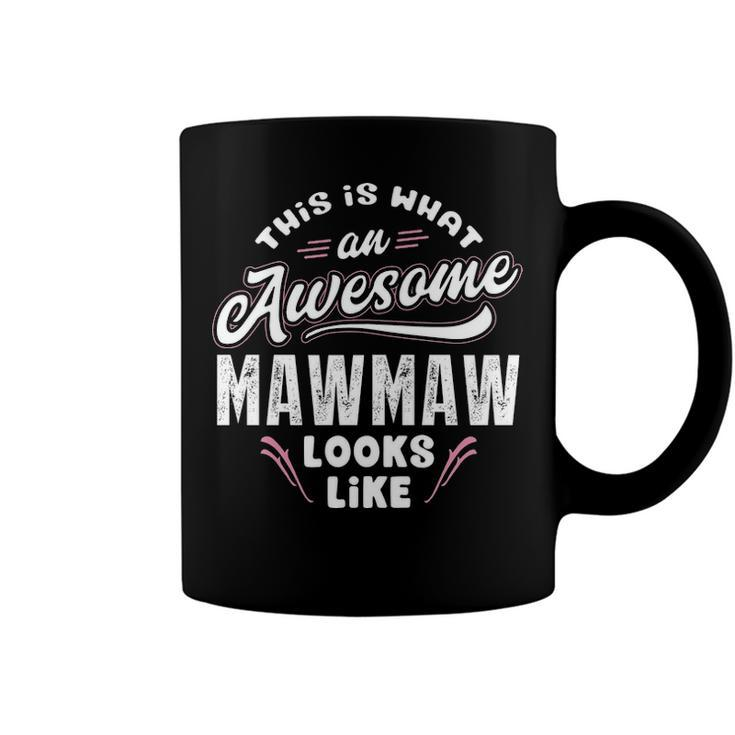 Mawmaw Grandma Gift   This Is What An Awesome Mawmaw Looks Like Coffee Mug