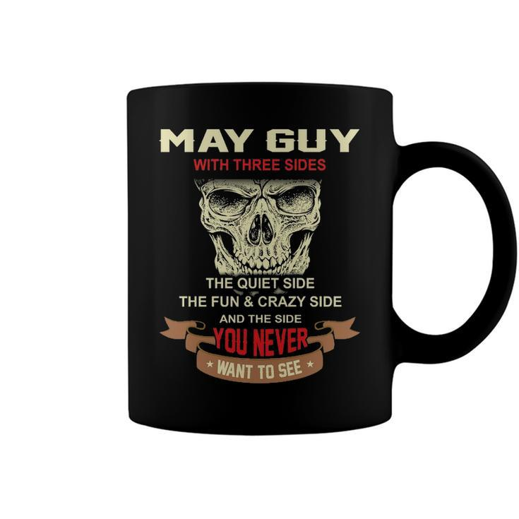 May Guy I Have 3 Sides   May Guy Birthday Coffee Mug