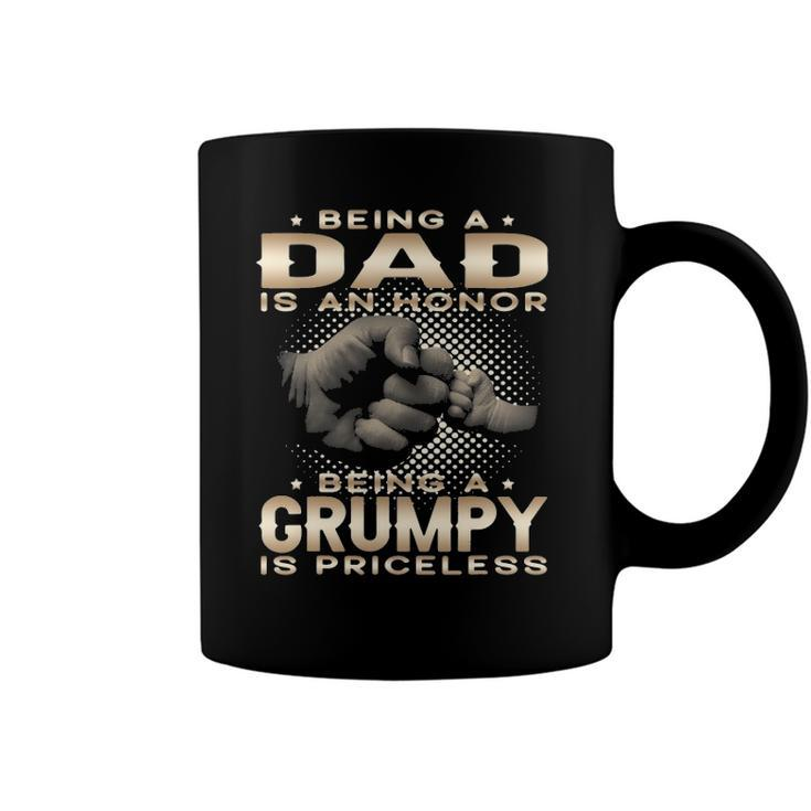 Mens Being A Dad Is An Honor Being A Grumpy Is Priceless Grandpa Coffee Mug
