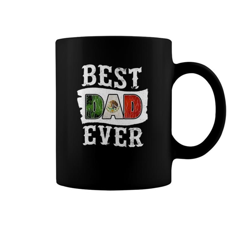 Mens Best Dad Ever Fathers Day Mexican Flag Mexico Coffee Mug