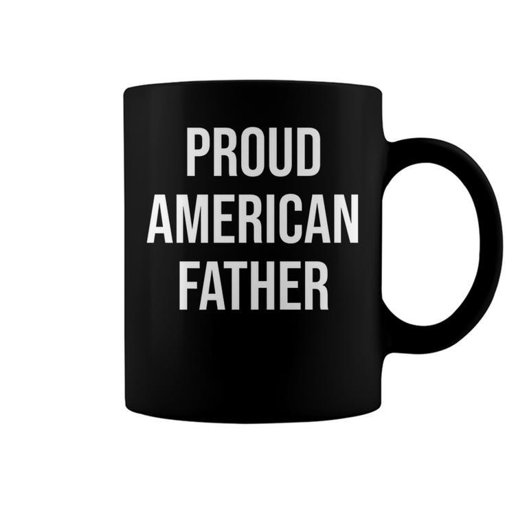 Mens Dad 4Th Of July Design For Proud American Fathers   Coffee Mug