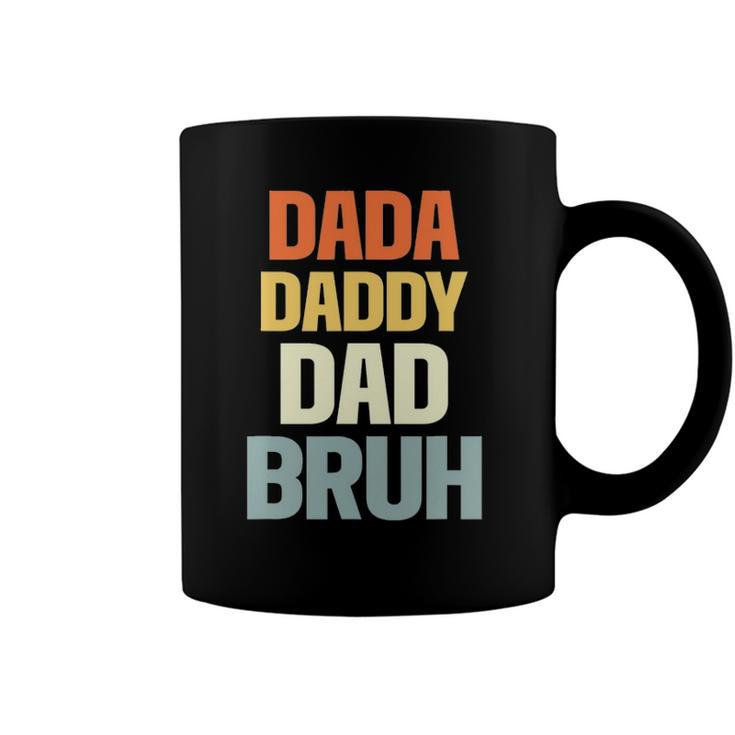 Mens Dada Daddy Dad Bruh Funny Father Gift Coffee Mug