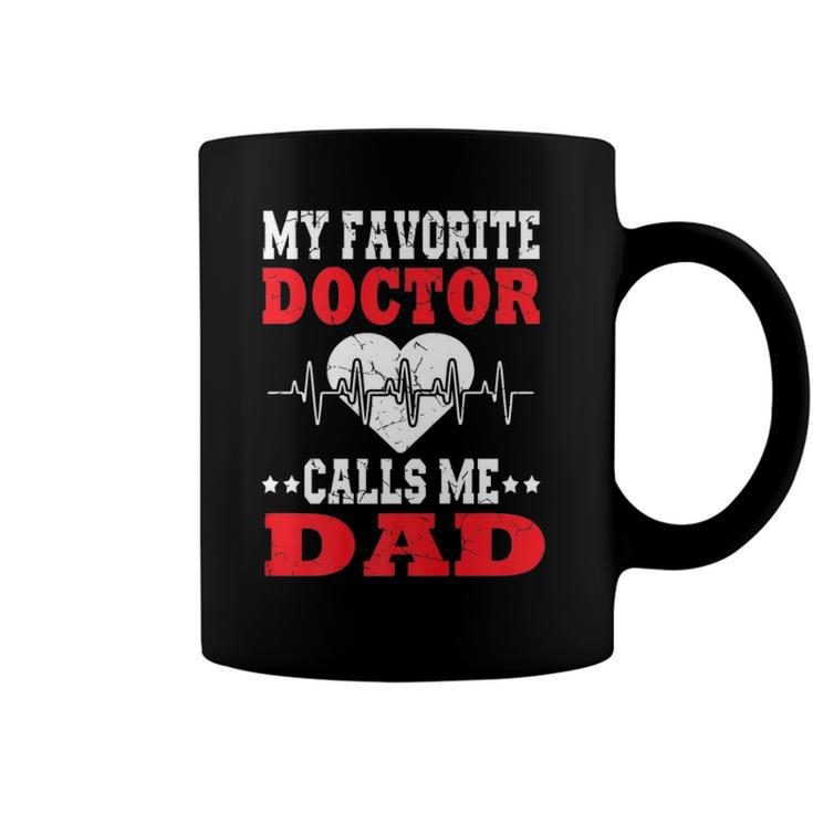 Mens Fathers Day My Favorite Doctor Calls Me Dad Papa Men  Coffee Mug