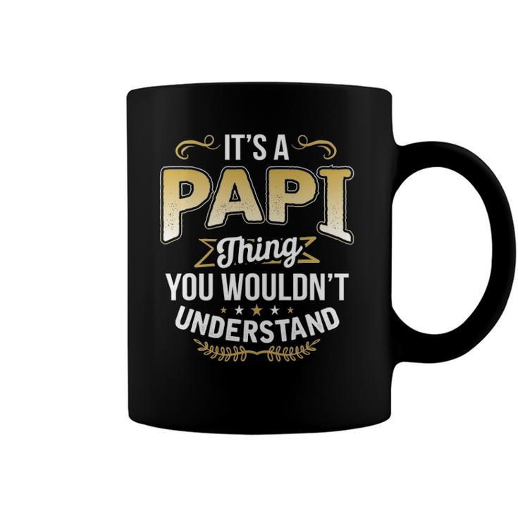 Mens Funny Dad Tee Its A Papi Thing You Wouldnt Understand Coffee Mug