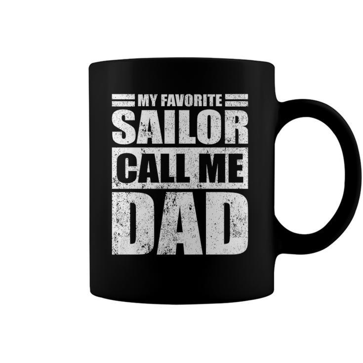 Mens Funny My Favorite Sailor Call Me Dad Fathers Day  Coffee Mug