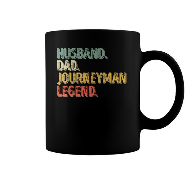 Mens Husband Dad Journeyman Legend  Funny Fathers Day Coffee Mug