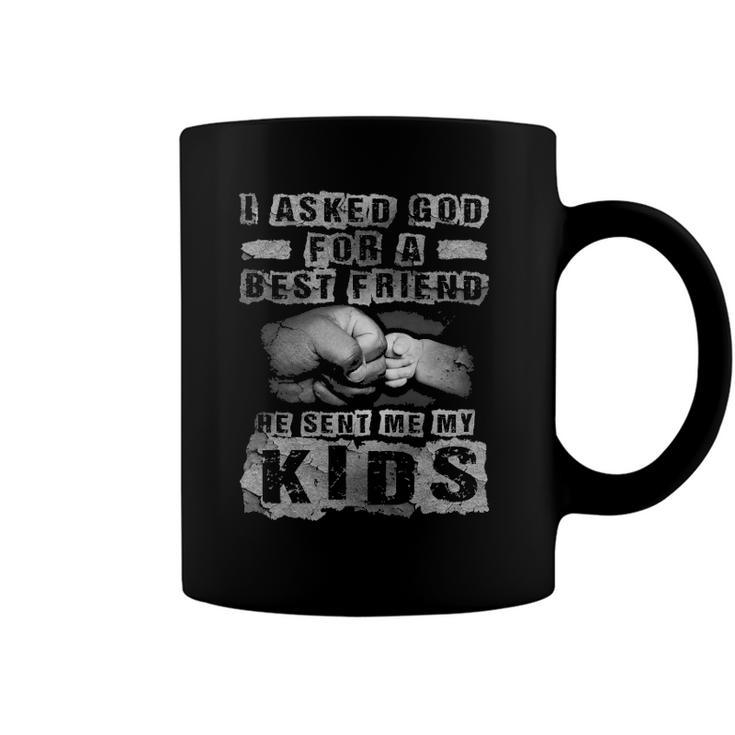 Mens I Asked God For A Best Friend He Sent Me My Kids Fathers Day Coffee Mug