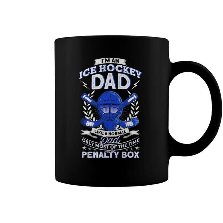 Mens Im An Ice Hockey Dad Like A Normal Hockey Coffee Mug