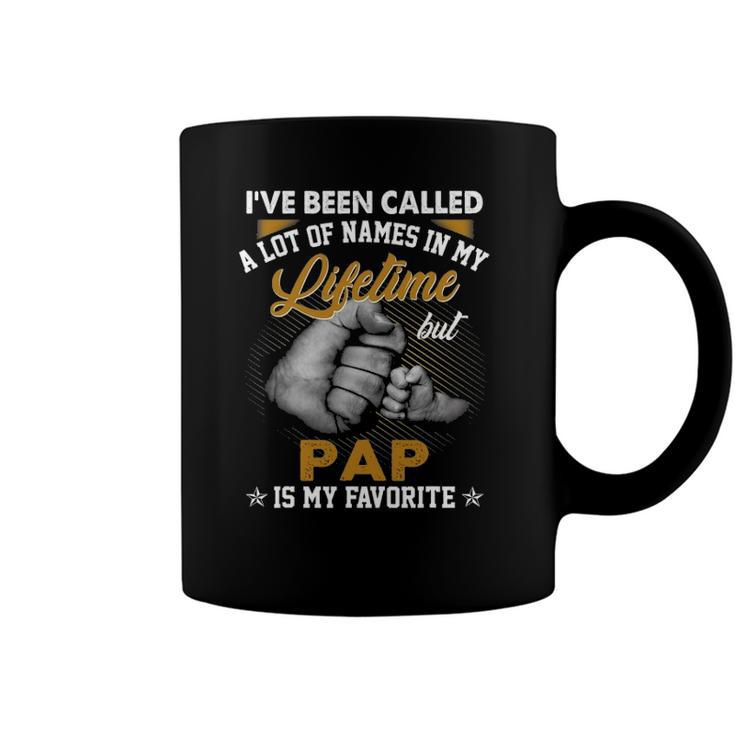 Mens Ive Been Called A Lot Of Names But Pap Is My Favorite Coffee Mug