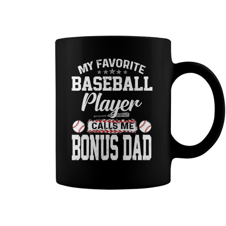 Mens My Favorite Baseball Player Calls Me Bonus Dad Funny Bonus Coffee Mug