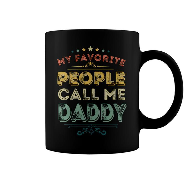 Mens My Favorite People Call Me Daddy Retro Fathers Day Gift Coffee Mug