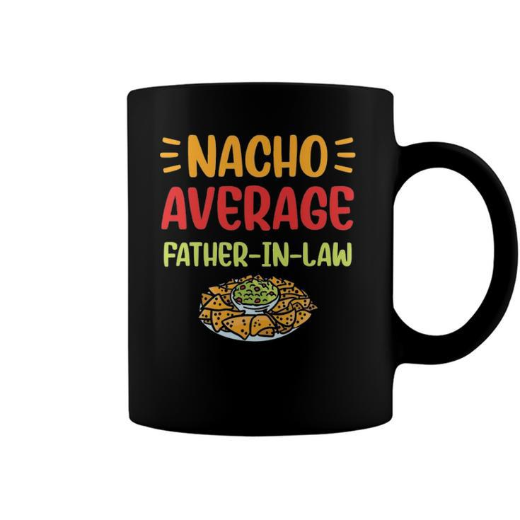 Mens Nacho Average Father In Law Mexican Food Pun Fathers Day Coffee Mug