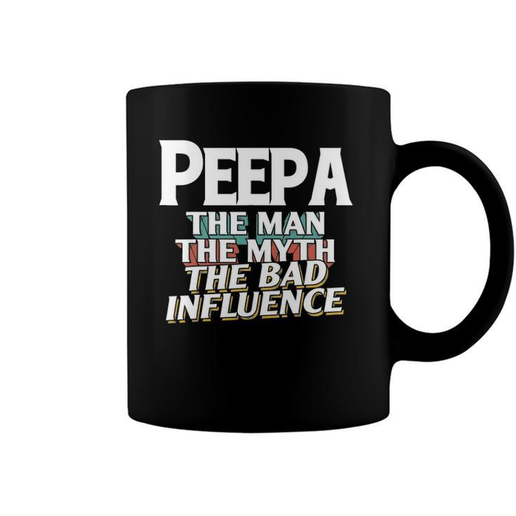 Mens Peepa Gift For The Man Myth Bad Influence Grandpa Coffee Mug