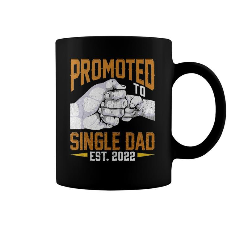 Mens Promoted To Single Dad Est 2022 Fathers Day New Single Dad  Coffee Mug