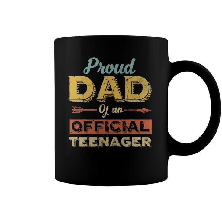 Mens Proud Dad Of An Official Teenager 13Th Birthday Son Daughter Coffee Mug