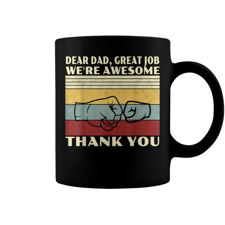 Mens Retro Dear Dad Great Job Were Awesome Thank You Vintage  Coffee Mug